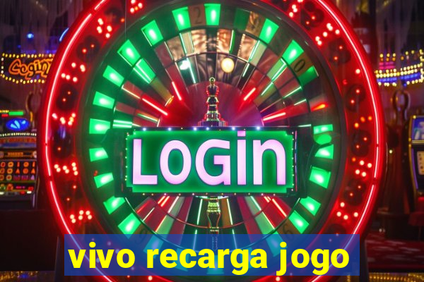 vivo recarga jogo